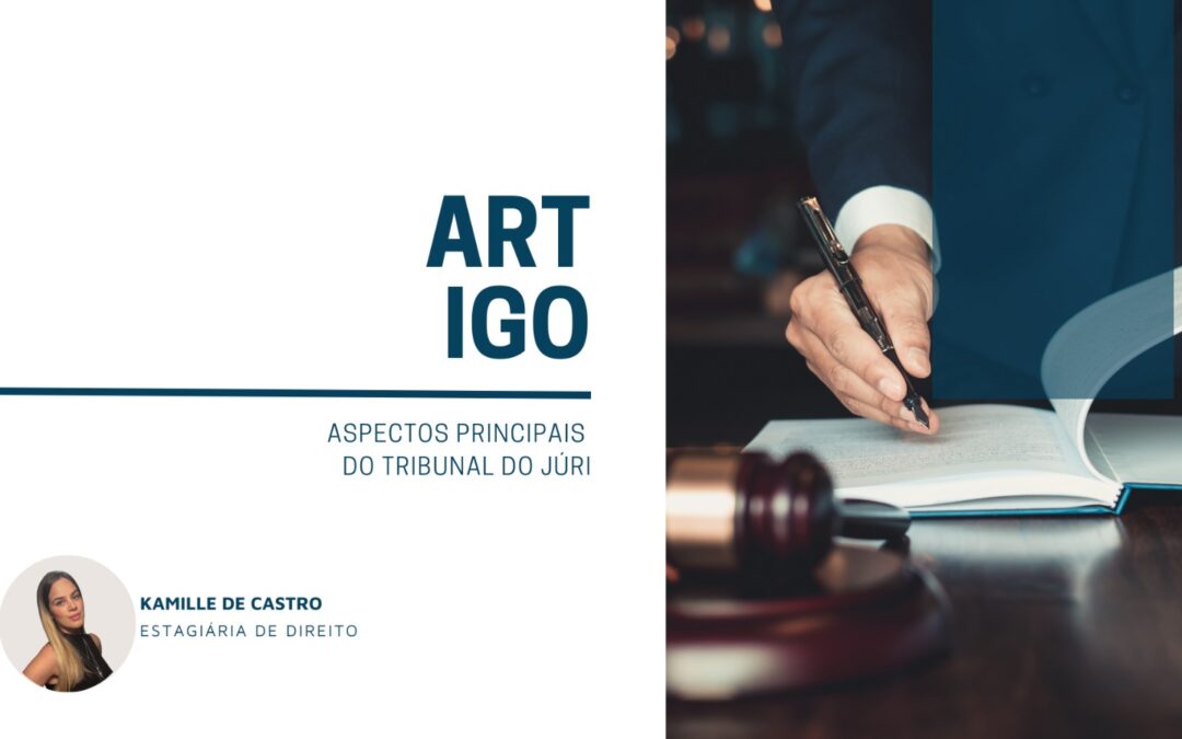 Aspectos principais do Tribunal do Júri